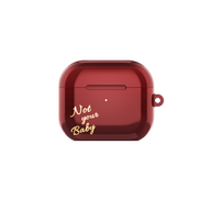 Not Your Baby AirPods Case